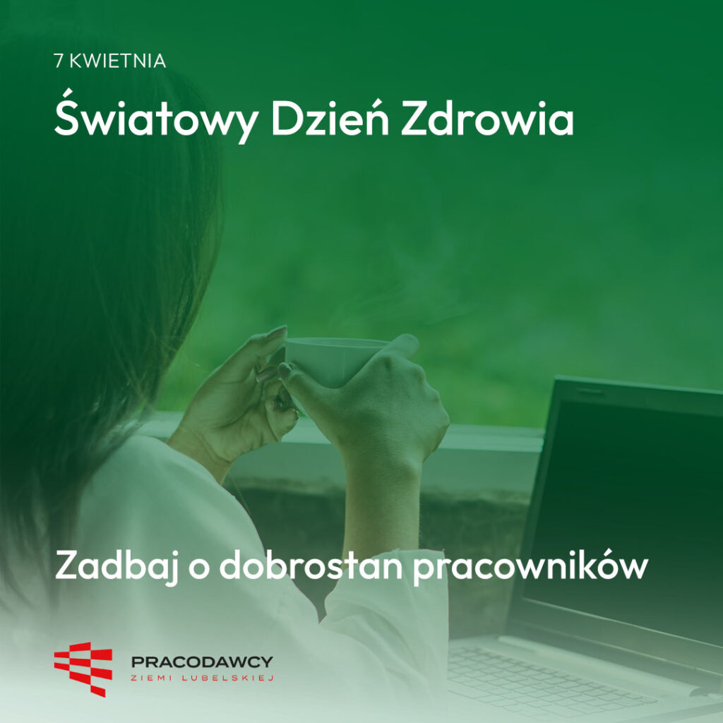 Światowy Dzień Zdrowia - zadbaj dobrostan pracowników