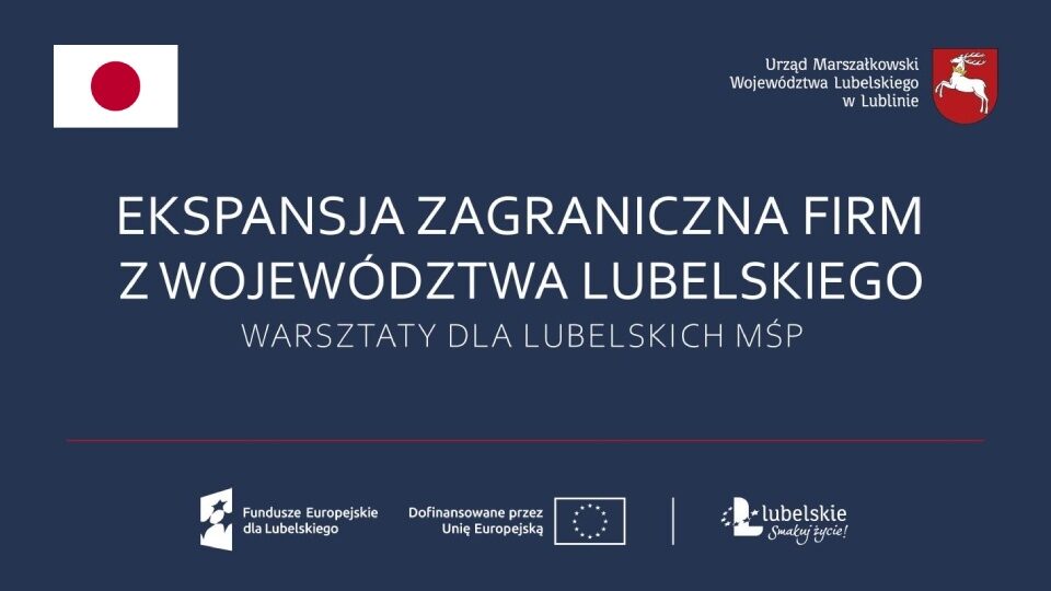 Ekspansja zagraniczna firm z województwa lubelskiego na rynek japoński